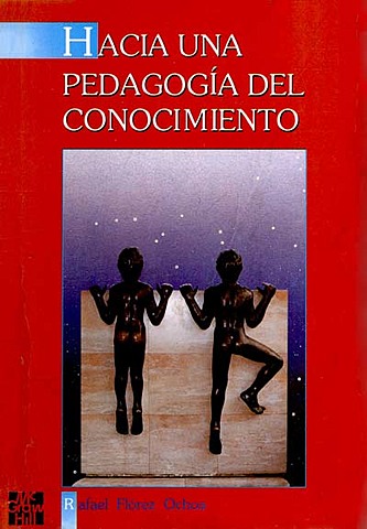 FLOREZ, LA PEDAGOGIA DEL CONOCIMIENTO