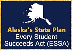 Every Student Succeeds Act:  Alaska State Plan