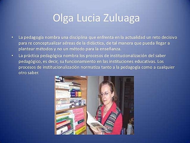 OLGA LUCÍA ZULUAGA Y EL SABER PEDAGÓGICO