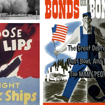 Timeline: The Great Depression, The Dust Bowl, And The War Of Too MANY PEOPLE (WW2)