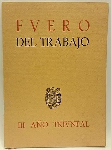 El Fuero del Trabajo.