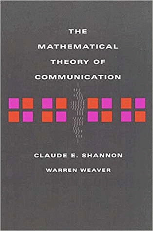 “The mathematical theory of communication” - Claude E. Shannon y Warren Weaver