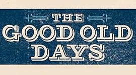 Timeline: Good Ole Days