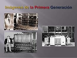 PRIMERA GENERACIÓN DE COMPUTADORAS.