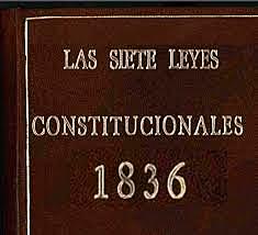 Las Siete Leyes Constitucionales de 1836