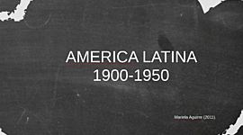 Timeline: América Latina 1900-1950