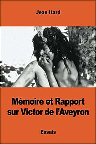 El caso del niño salvaje Victor d' Aveyron (1787- 1828)