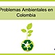 Problemas ambientales en colombia 1 638