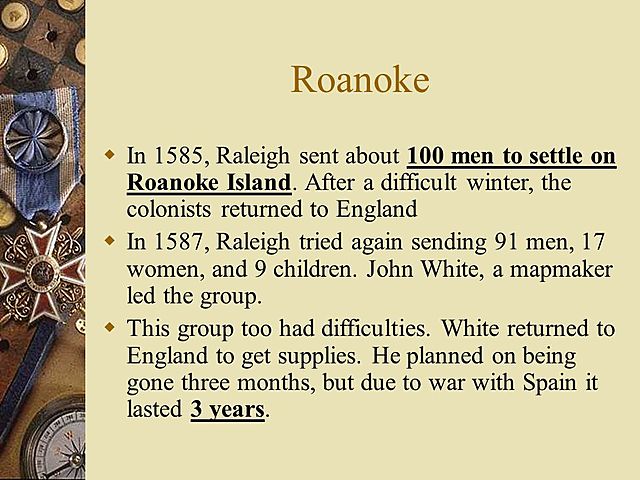 Roanoke Island was founded.