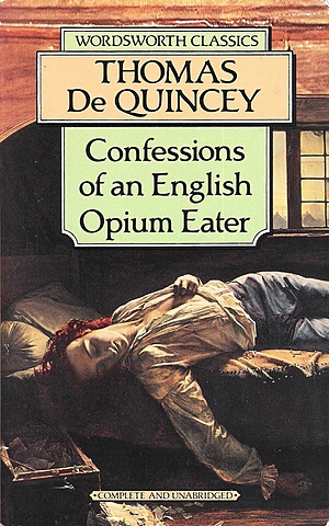 English author Thomas De Quincey publishes  Confessions of an English Opium-Eater