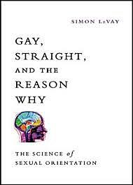 Simon LeVay publishes "Gay, Straight, and the Reason Why"