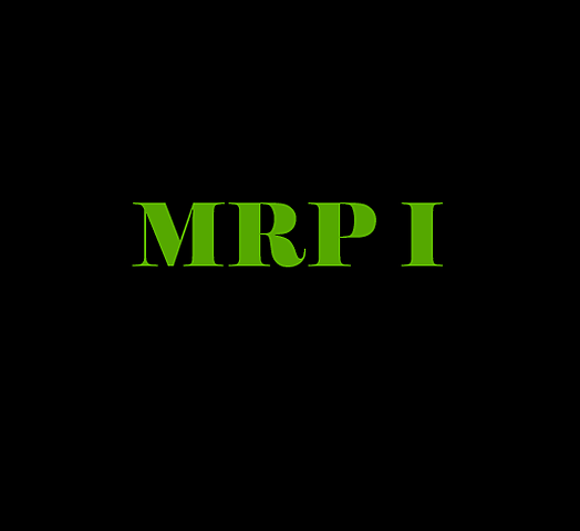 Material Requirement  Planning (MRP I)