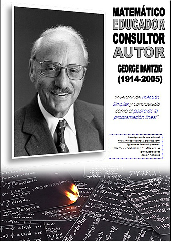 George Dantzig (1914-2005) Operational Research (Investigacion de Operaciones)