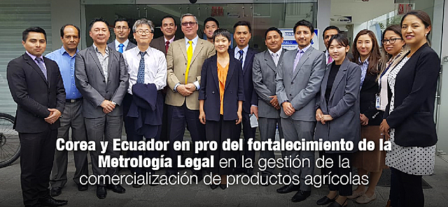 Corea y Ecuador en pro del fortalecimiento de la Metrología Legal en la gestión de la comercialización de productos agrícolas.
