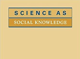 Science as Social Knowledge
