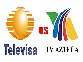 Guerra Televisa vs TvAzteca