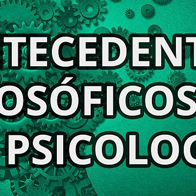 Timeline: Antecedentes Filosoficos de la Psicologia