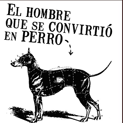 “El hombre que se convirtió en perro” Osvaldo Dragún Vanguardismo