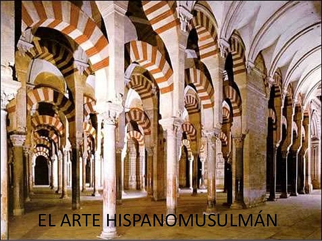 Arte Hispanamusulman (del 711- 1492 )