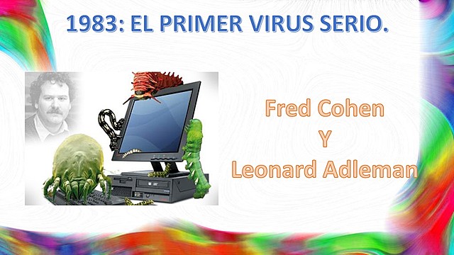EL PRIMER VIRUS SERIO.