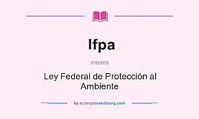 Ley Federal de Protección al Ambiente