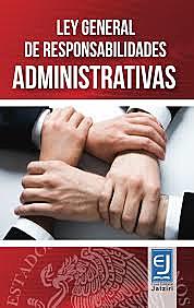 Nueva Ley General de Responsabilidades Administrativas