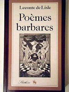 "Poemas bárbaros" Leconte de Lisle