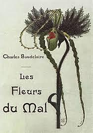 Charles Baudelaire- Las flores del mal.