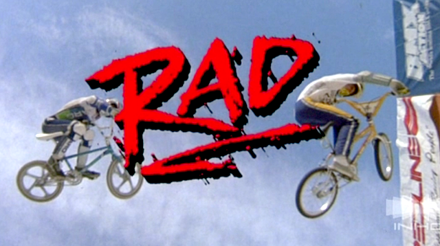 Rad was introduced to movies giving freestyle BMX