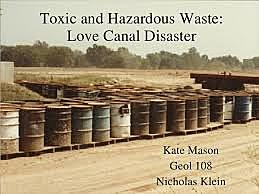 In 1978 the EPA investigated Love Canal, New York for toxins.
