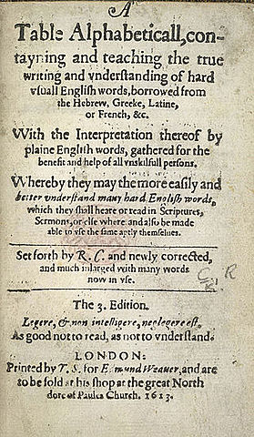 Robert Cawdrey publishes the first English dictionary, “A Table Alphabeticall”