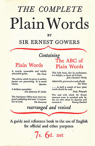 Sir Ernest Gowers’ “The Complete Plain Words” published