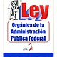 Ley organica de la administracion publica federal