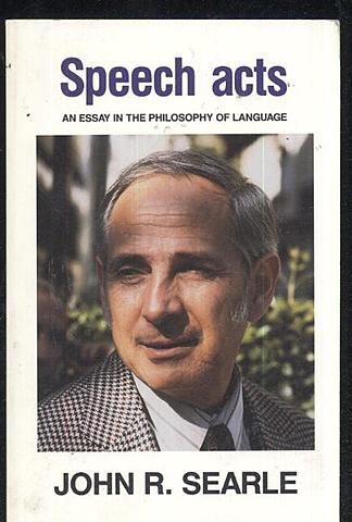 Speech Acts: An essay in the Philosophy of language