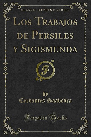 Los trabajos de Persiles y Sigismunda, Miguel de Cervantes