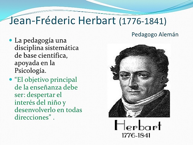 JOHANNN FRIEDRICH HERBART-PRECURSOR DE LA PEDAGOGÍA CIENTÍFICA