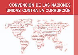 Convención de las Naciones Unidas contra la Corrupción.