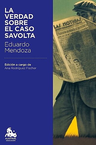 Novela de Eduardo Mendoza 《La verdad sobre el caso Savolta》