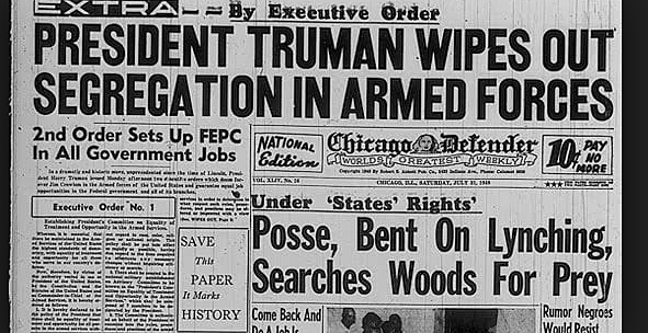 Truman ordered desegregation in the military