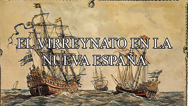 VIRREINATO DE LA NUEVA ESPAÑA