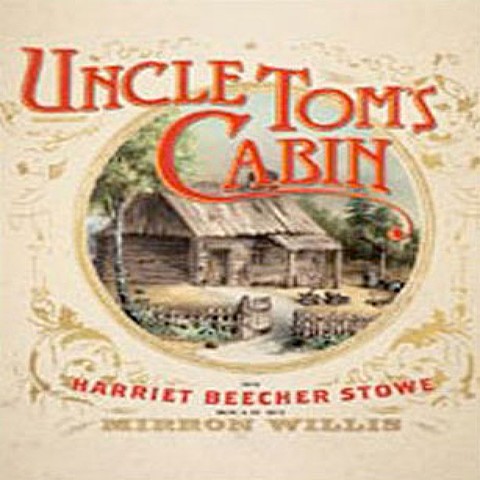 Uncle Tom's Cabin by Harriet Beecher Stowe