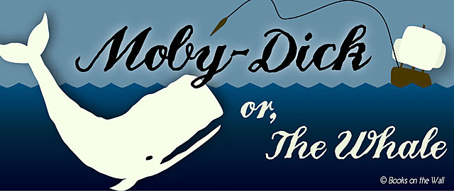 Moby Dick or the Whale by Herman Melville