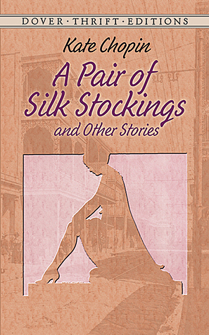 A Pair of Silk Stockings by Kate Chopin