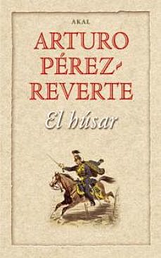 Novela de Arturo Pérez-Reverte《El húsar》