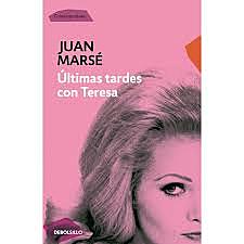 “Ultimas tardes con Teresa”  Juan Maresé.
