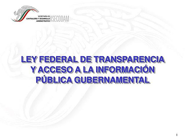 Ley Federal de Transparencia y Acceso a la Información Pública Gubernamental
