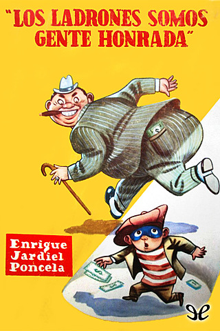 Obra: Los ladrones somos gente honrada