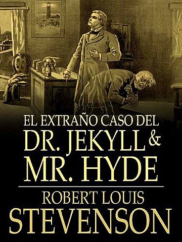 "El estraño caso del doctor Jekyll y el señor Hyde" Robert Louis Stevenson