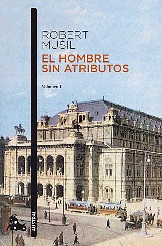 "El hombre sin atributos" Robert Musil