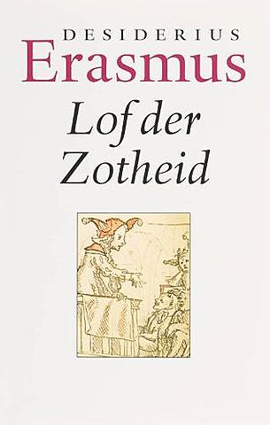 Lof der Zotheid